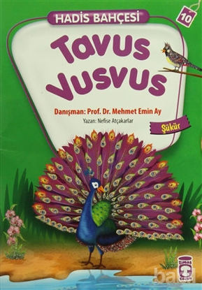 Picture of Hadis Bahçesi 10 : Tavus Vusvus Şükür