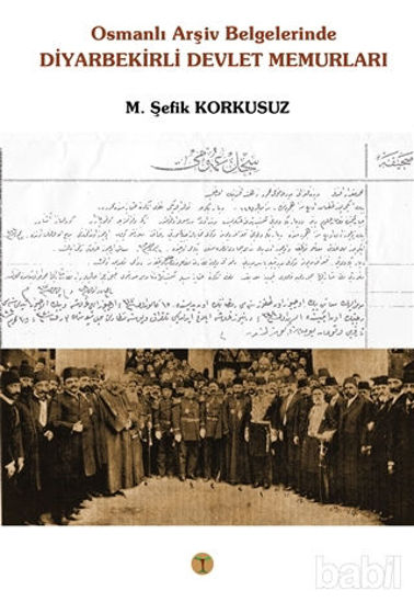 Picture of Osmanlı Arşiv Belgelerinde Diyarbekirli Devlet Memurları