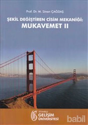 Picture of Şekil Değiştiren Cisim Mekaniği: Mukavemet 2
