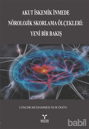 Picture of Akut İstemik İnmede Nörolojik Skorlama Ölçekleri : Yeni Bir Bakış