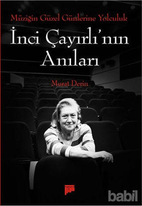 Picture of Müziğin Güzel Günlerine Yolculuk - İnci Çayırlı'nın Anıları