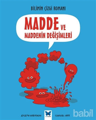 Picture of Bilimin Çizgi Romanı - Madde ve Maddenin Değişimleri