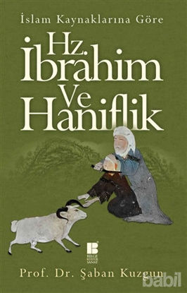 Picture of İslam Kaynaklarına Göre Hz. İbrahim ve Haniflik