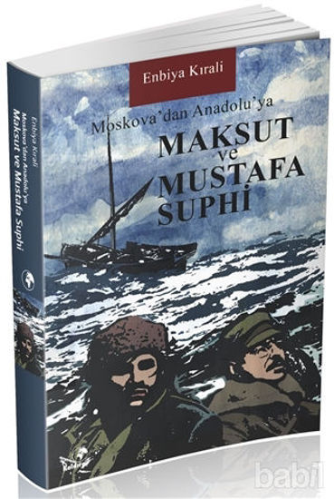 Picture of Moskova’dan Anadolu’ya Maksut ve Mustafa Suphi