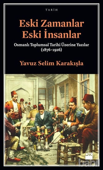 Picture of Eski Zamanlar Eski İnsanlar