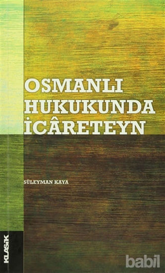 Picture of Osmanlı Hukukunda İcareteyn