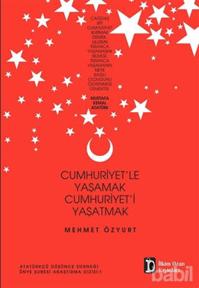 Picture of Cumhuriyet'le Yaşamak Cumhuriyet'i Yaşatmak