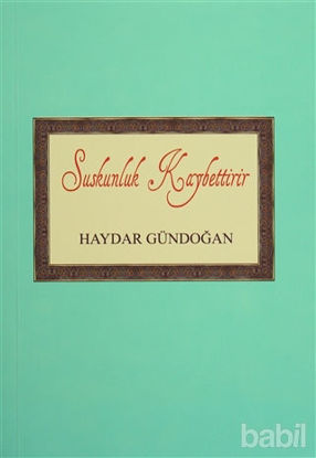 Picture of Suskunluk Kaybettirir