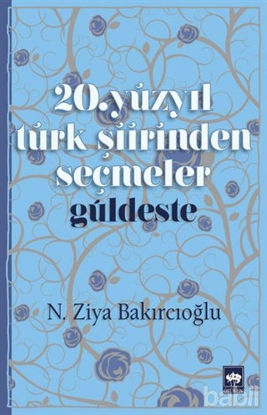 Picture of 20. Yüzyıl Türk Şiirinden Seçmeler / Güldeste