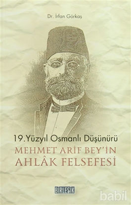 Picture of 19.Yüzyıl Osmanlı Düşünürü Mehmet Arif Bey'in Ahlak Felsefesi