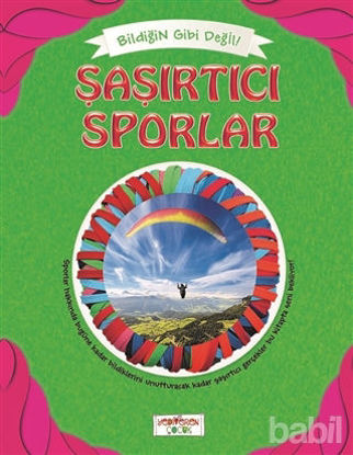 Picture of Bildiğin Gibi Değil - Şaşırtıcı Sporlar