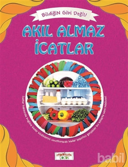 Picture of Bildiğin Gibi Değil - Akıl Almaz İcatlar