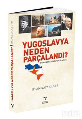 Picture of Yugoslavya Neden Parçalandı?