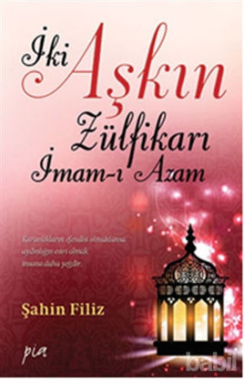 Picture of İki Aşkın Zülfikarı İmam-ı Azam