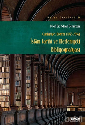 Picture of Cumhuriyet Dönemi (1923-2014) - İslam Tarihi ve Medeniyeti Bibliyografyası