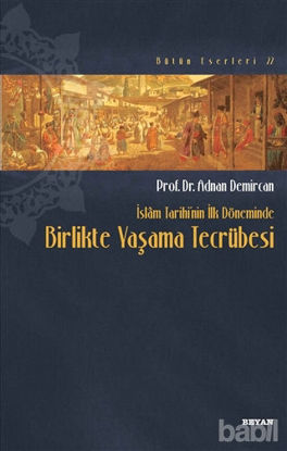 Picture of İslam Tarihi'nin İlk Döneminde Birlikte Yaşama Tecrübesi