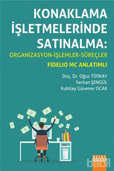 Picture of Konaklama İşletmelerinde Satınalma: Organizasyon - İşlemler - Süreçler