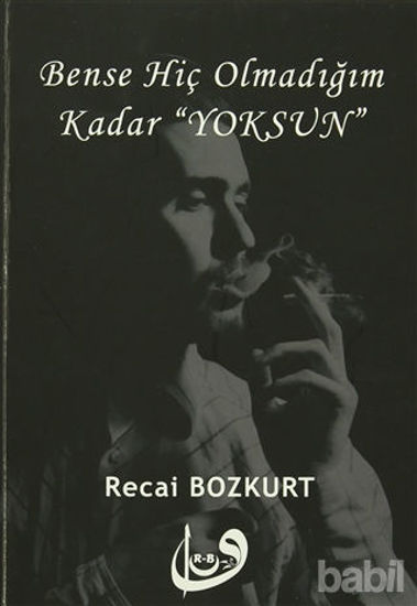 Picture of Bense Hiç Olmadığım Kadar Yoksun