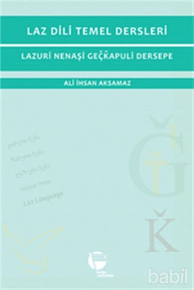 Picture of Laz Dili Temel Dersleri - Lazuri Nenaşi Geçkapuli Dersepe