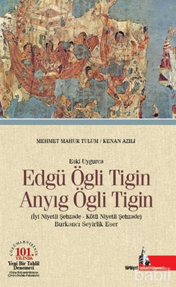 Picture of Eski Uygurca - Edgü Ögli Tigin Anyıg Ögli Tigin