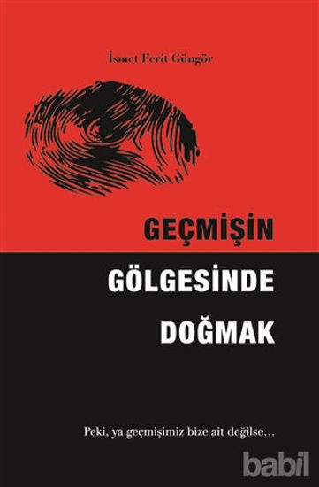 Picture of Geçmişin Gölgesinde Doğmak