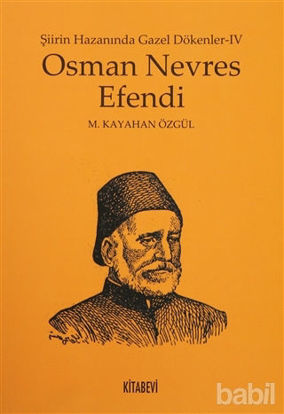 Picture of Osman Nevres Efendi - Şiirin Hazanında Gazel Dökenler 4