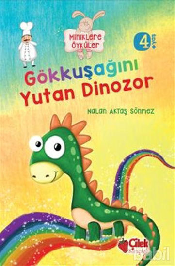 Picture of Miniklere Öyküler - Gökkuşağını Yutan Dinozor