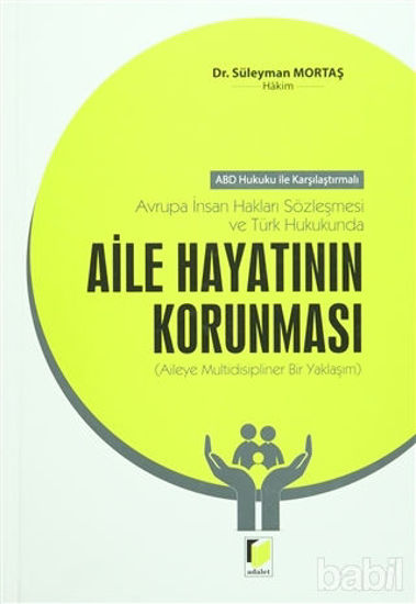 Picture of Avrupa İnsan Hakları Sözleşmesi ve Türk Hukukunda Aile Hayatının Korunması