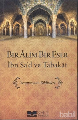 Picture of Bir Alim Bir Eser - İbn Sa'd ve Tabakat