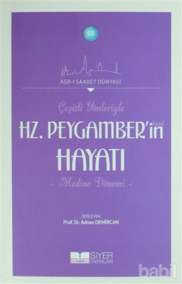 Picture of Çeşitli Yönleriyle Hz. Peygamber'in Hayatı