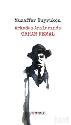 Picture of Arkadaş Anılarında Orhan Kemal