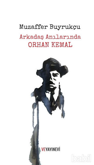 Picture of Arkadaş Anılarında Orhan Kemal
