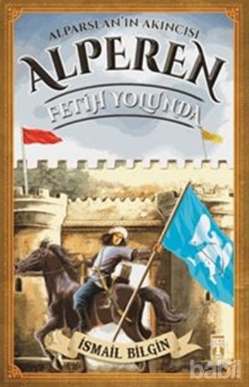 Picture of Alparslan'ın Akıncısı Alperen - Fetih Yolunda