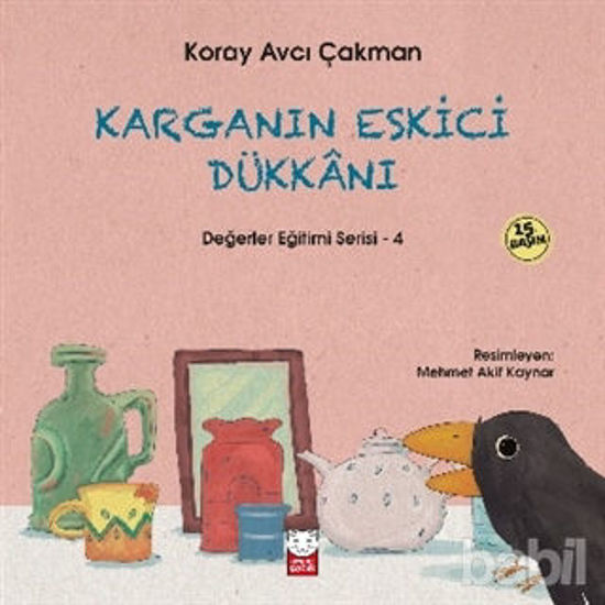 Picture of Karganın Eskici Dükkanı - Değerler Eğitimi Serisi - 4