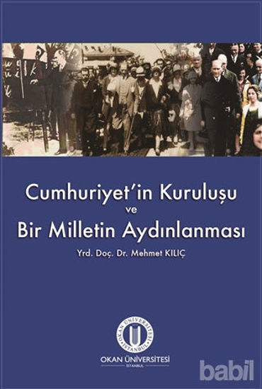 Picture of Cumhuriyet'in Kuruluşu ve Bir Milletin Aydınlanması
