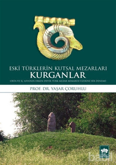 Picture of Kurganlar: Eski Türklerin Kutsal Mezarları