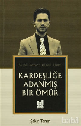 Picture of Kardeşliğe Adanmış Bir Ömür