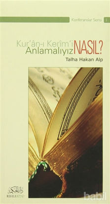 Picture of Kur'an-ı Kerim'i Nasıl Anlamalıyız?