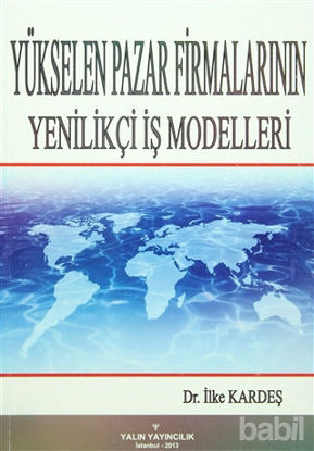 Picture of Yükselen Pazar Firmalarının Yenilikçi İş Modelleri