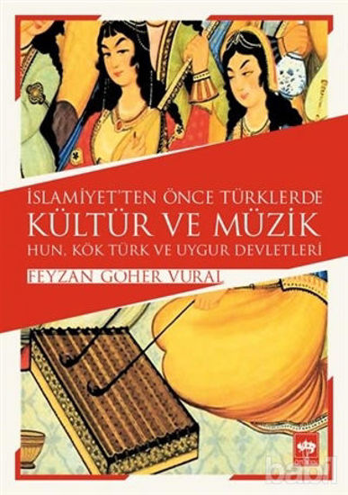Picture of İslamiyet'ten Önce Türklerde Kültür ve Müzik