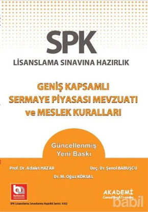 Picture of SPK Lisanslama Sınavına Hazırlık Geniş Kapsamlı Sermaye Piyasası Mevzuatı ve Meslek Kuralları