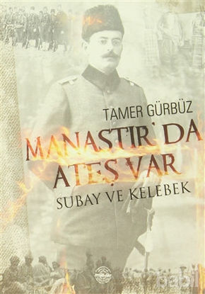 Picture of Manastır'da Ateş Var