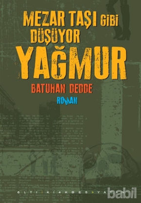 Picture of Mezar Taşı Gibi Düşüyor Yağmur