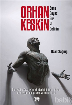 Picture of Orhan Keskin - Bana Beyaz Bir At Getirin