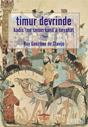 Picture of Timur Devrinde Kadis'ten Semerkand'a Seyahat