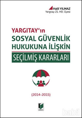 Picture of Yargıtay'ın Sosyal Güvenlik Hukukuna İlişkin Seçilmiş Kararları