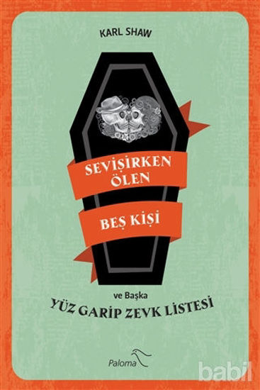 Picture of Sevişirken Ölen Beş Kişi ve Yüz Garip Zevk Listesi