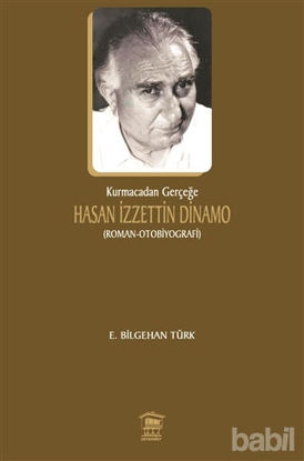 Picture of Kurmacadan Gerçeğe Hasan İzzettin Dinamo