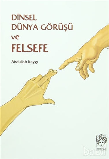 Picture of Dinsel Dünya Görüşü ve Felsefe