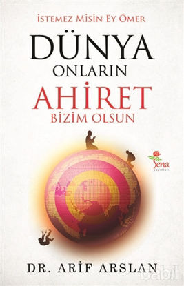 Picture of Dünya Onların Ahiret Bizim Olsun